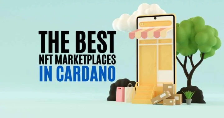 Cardano NFT Marketplace – Buy And Sell Crypto Art